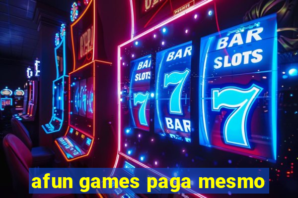 afun games paga mesmo